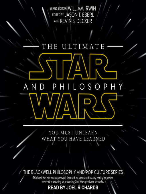 Title details for The Ultimate Star Wars and Philosophy by Kevin S. Decker - Available